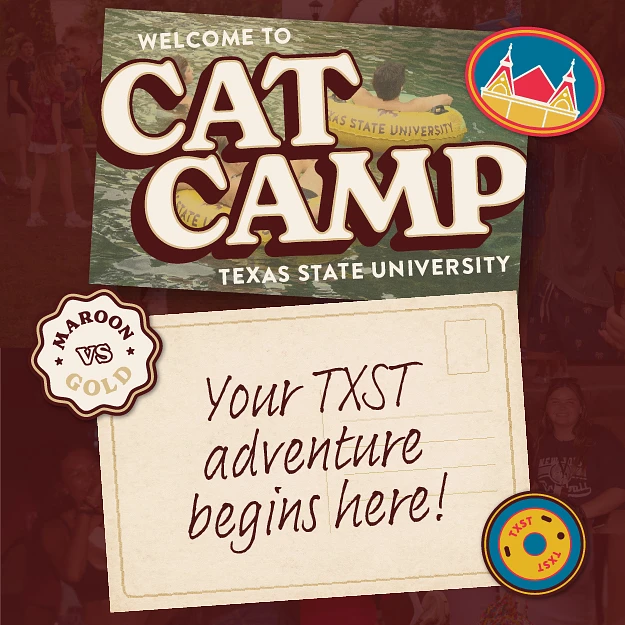 The image is an invitation to "CAT Camp" at Texas State University, featuring the text "Your TXST adventure begins here!" and "Maroon VS Gold."